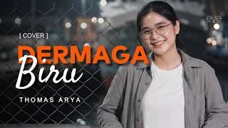 Download lagu DERMAGA BIRU - THOMAS ARYA (COVER VIDEO LIRIK) BY EVA MUSIK mp3 Download lagu DERMAGA BIRU - THOMAS ARYA (COVER VIDEO LIRIK) BY EVA MUSIK mp3