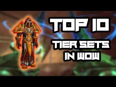 Top 10 Tier Sets [World of Warcraft Countdown]