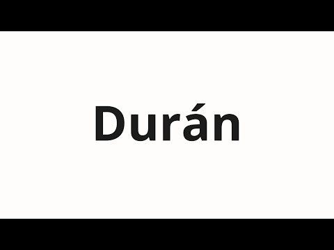 How to pronounce Durán