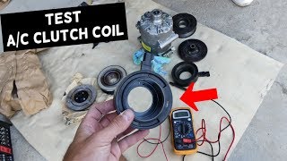 HOW TO TEST AC CLUTCH COIL. ANY CAR