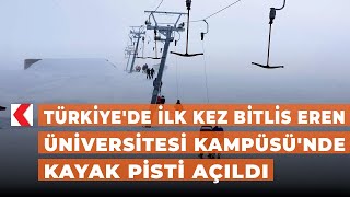 Türkiye'de ilk kez Bitlis Eren Üniversitesi Kampüsü'nde kayak pisti aç