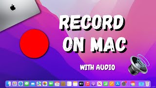 How To Screen Record On Mac with Audio | 2023