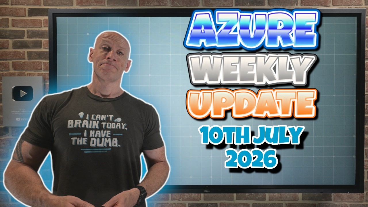 Azure Update 10th July 2026 - Tech Hub