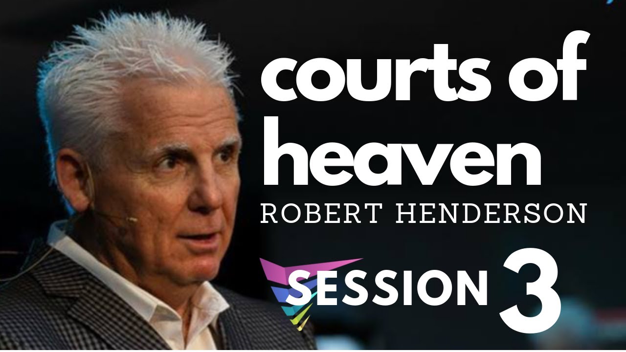 Robert Henderson | 3.  Courts of Heaven