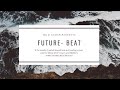 Future BEAT Loading Music (Project REVIVE) 12