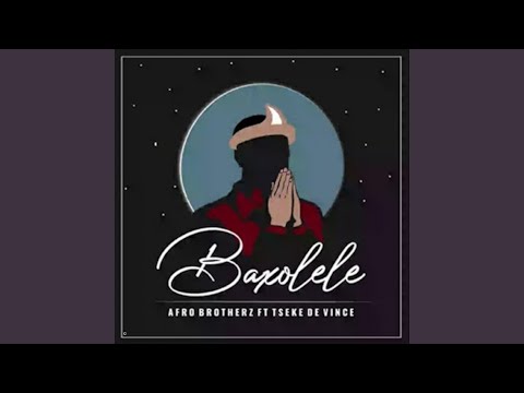 Baxolele (feat. Tseke De Vince)