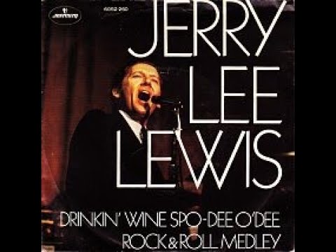 Drinkin Wine,Spo-Dee-O-Dee - Jerry Lee Lewis