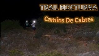 preview picture of video 'I TRAIL NOCTURNA CAMINS DE CABRES (MARATÓN)'