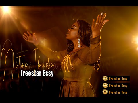 Freestar Essy- Nitoe Ibada (Official Video)