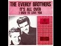 The Everly Brothers~ It's All Over ~