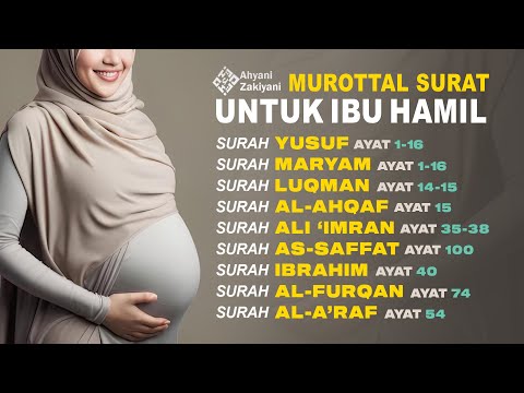 Surat Untuk Ibu Hamil (Ayat Surah Pilihan) Agar Janin Sehat dan Persalinan Lancar - Ahyani Zakiyani