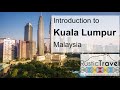 Introduction to Kuala Lumpur, Malaysia - Rustic Travel