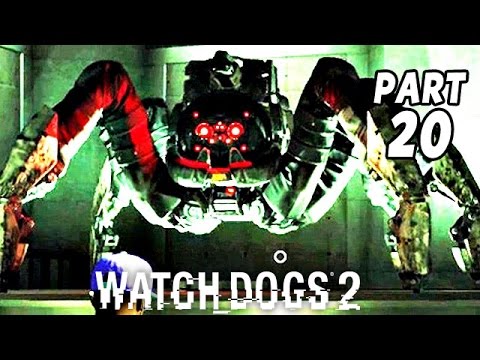 Watch Dogs 2 Gameplay German #20 - Spiderbot, Spiderbot - Let's Play Watch Dogs 2 Deutsch
