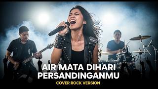 Download lagu AIR MATA DIHARI PERSANDINGANMU - LESTARI (COVER ROCK BY DARUNG_KA) mp3