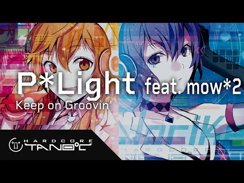 P*Light feat. mow*2 - Keep on Groovin'