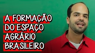 A Formação do Espaço Agrário Brasileiro - Extensivo Geografia | Descomplica
