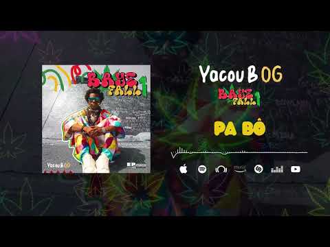 Yacou B Og - Pa Bô (Son Officiel)
