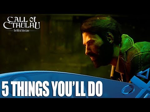 Call Of Cthulhu - 5 Things You'll Do