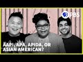 Are You “AAPI” or “Asian American”? It's Complicated. | A People's History of Asian America