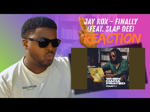 Jay Rox - Finally (feat. Slap Dee) | REACTION