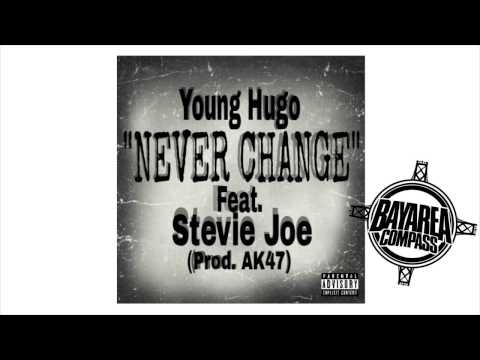 @YHy0unghugo ft @StevieJoe800 - Never Change [BayAreaCompass] (@AK47Beats)
