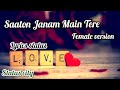 Saaton Janam Main Tere Status Female Version Lyrics Status For WhatsApp By Status City