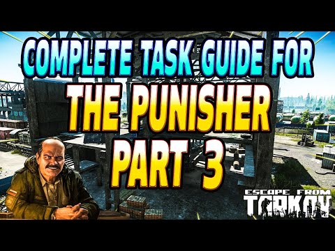 The Punisher Part 3 Complete Guide - Prapor Task Guide - Escape From Tarkov