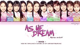 IZ*ONE (아이즈원) – AS WE DREAM (꿈을 꾸는 동안) (Coded Lyrics Eng/Rom/Han/가사)