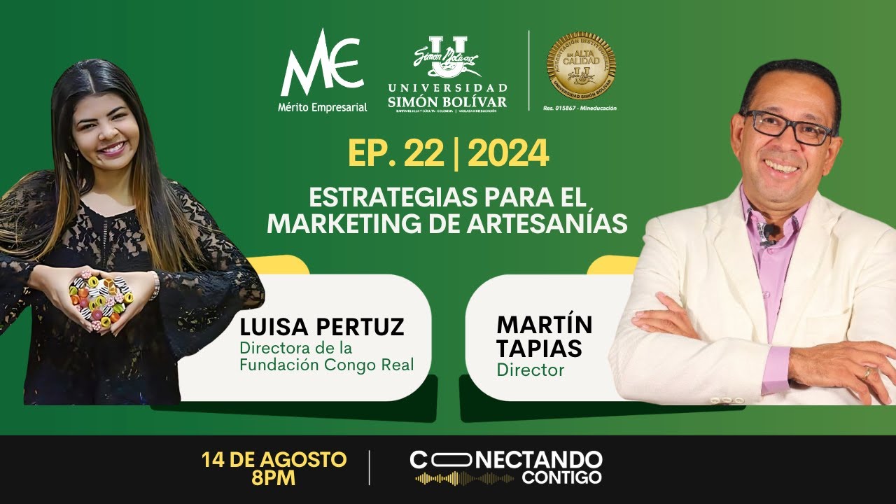 EP 22 | 2024: ESTRATEGIAS PARA EL MARKETING DE ARTESANÍAS - LUISA PERTUZ
