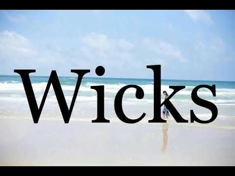 How To Pronounce Wicks🌈🌈🌈🌈🌈🌈Pronunciation Of Wicks