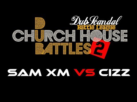 Sam XM vs Cizz