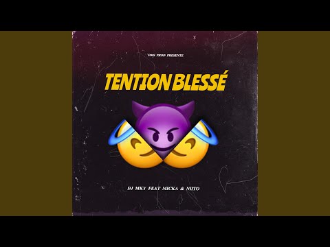 TENTION BLESSÉ (Extended)