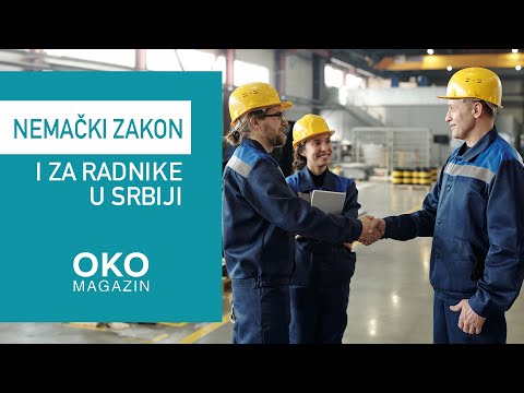Oko magazin: Nemački zakon i za radnike u Srbiji