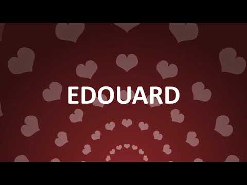 HAPPY BIRTHDAY EDOUARD