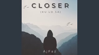 Closer (ku lo sa)