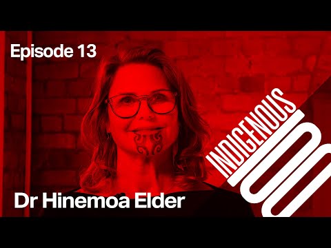 Indigenous 100 - Episode 13 - Hinemoa Elder