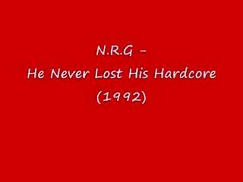 N.R.G - He Never Lost His Hardcore (1992)
