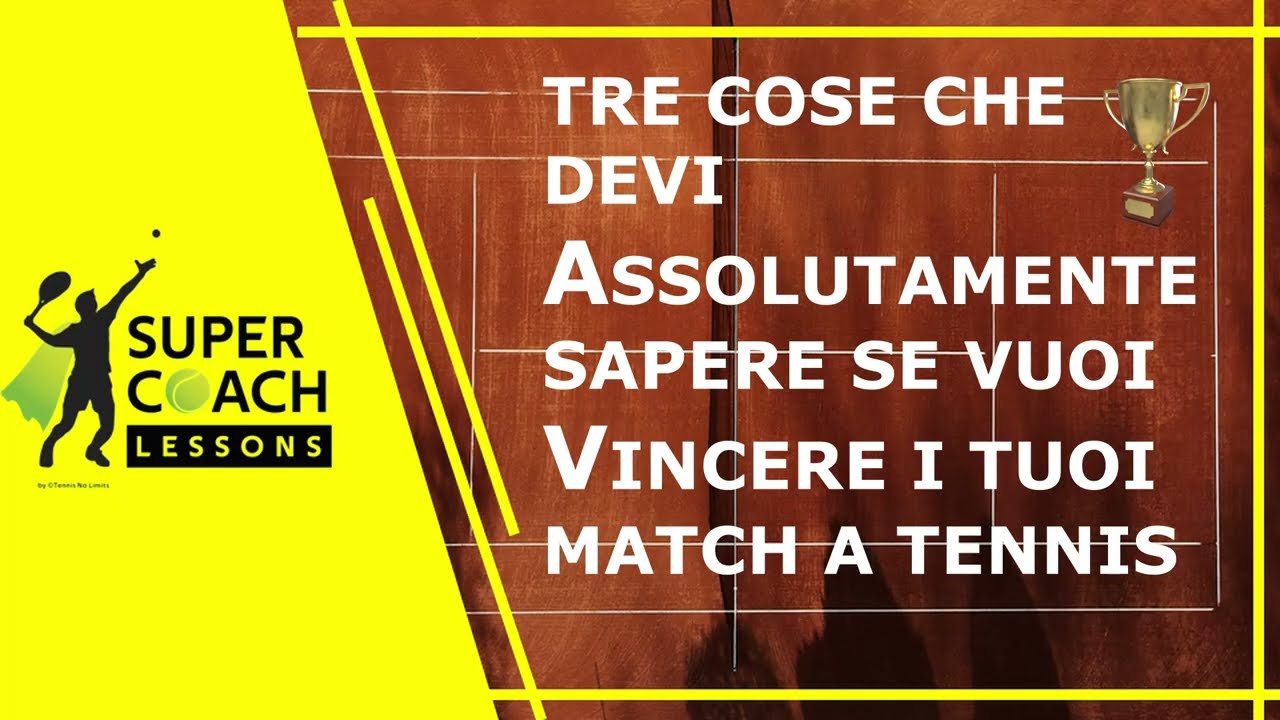 Watch Now 3 Cose che devi Assolutamente Sapere se vuoi Vincere i tuoi Match a Tennis 3 Cose che devi Assolutamente Sapere se vuoi Vincere i tuoi Match a Tennis