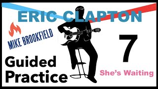 Eric Clapton - She&#39;s Waiting - Guided Practice 7