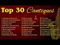Les 30 Meilleurs Beaux Cantiques De Tous Les Temps Prière Et Adoration 2025