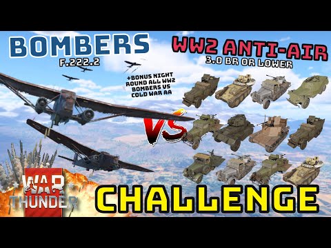 WW2 BOMBERS (F.222.2) VS WW2 AA (3.0 BR BELOW) + Bonus Night Battle All WW2 Bombers vs Cold War AA