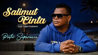 Download lagu Pieter Saparuane - SALIMUT CINTA ( Liric Video) mp3