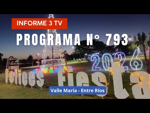 Programa Nº 793 - Informe 3 tv - Valle María - Entre Ríos