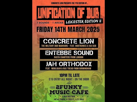 Uni-Dub: Concrete Lion - Entebbe - Jah Orthodox @ 2Funky Music Cafe Leicester Friday 14th March 2025