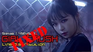 SNH48 | 7Senses - GIRL CRUSH (Line Distribution) FIXED