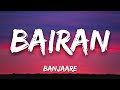 Bairan | Banjaare | Lyrics 