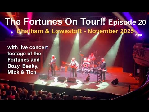 FORTUNES ON TOUR! EPISODE 20 - SENSATIONAL 60s EXPERIENCE TOUR 2025 - CHATHAM AND LOWESTOFT