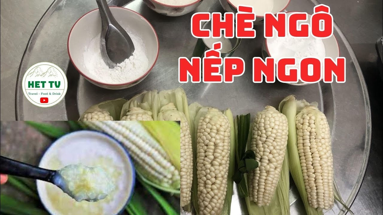 Nấu Chè Bắp Với Nếp