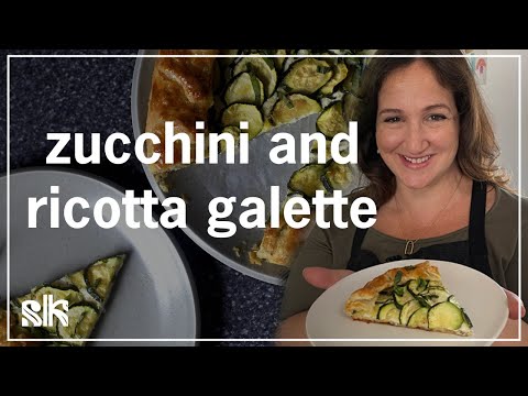 How To Make Zucchini and Ricotta Galette | Smitten Kitchen with Deb Perelman