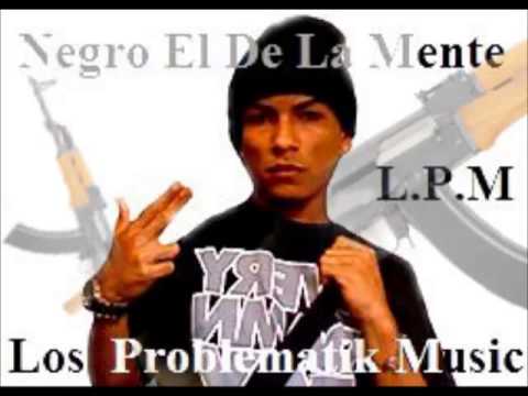 Negro - Me Estan Cazando Prod by.Los Problematik Music Inc.